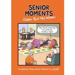 Senior Moments Older But No Wiser