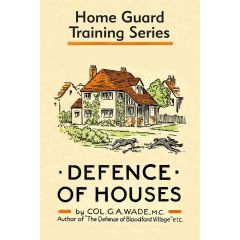 Home Guard Training - Defence of Houses